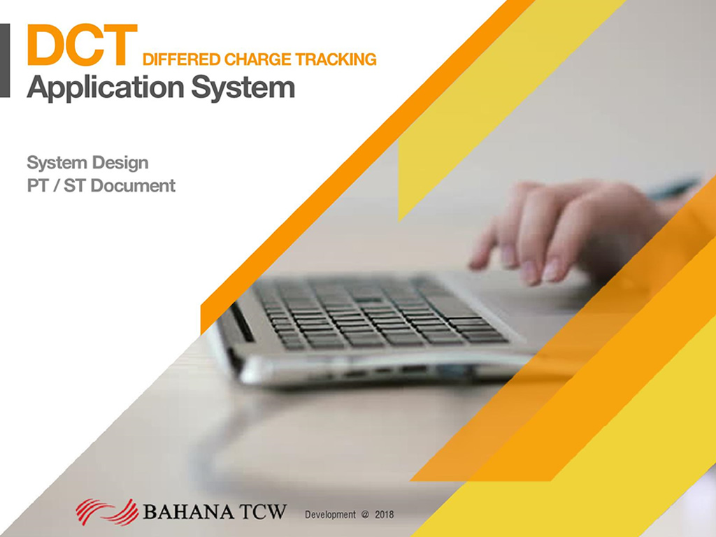 software development  bahana differed charge tracking (dct) application bahana tcw investment management
